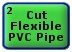 Flexible pvc pipe cut to length.